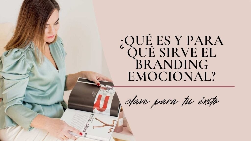 Formas sencillas de implementar branding emocional para pequeños negocios en tu día a día