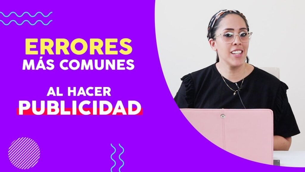 Errores comunes al usar videos publicitarios efectivos y cómo evitarlos